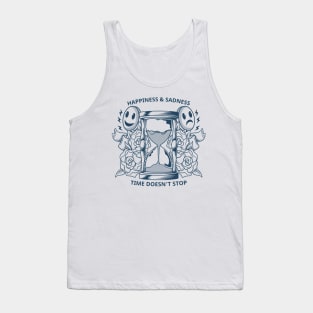 Happiness and Sadness, Time doesn't Stop Tank Top